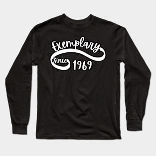 Exemplary Since 1969 Long Sleeve T-Shirt